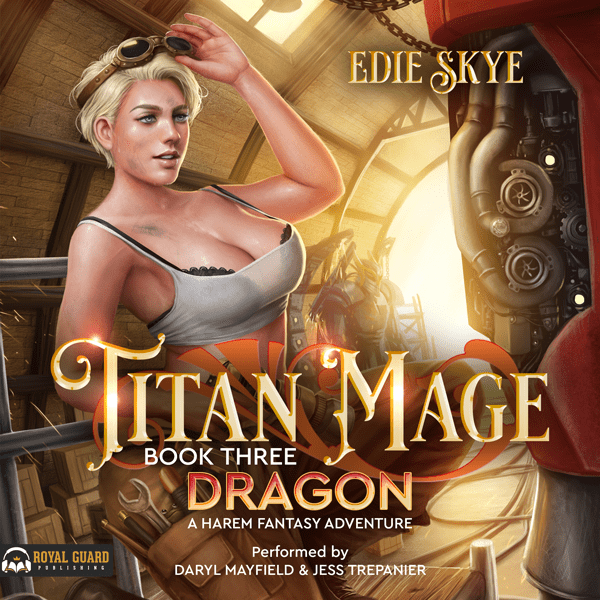 Titan Mage Dragon (#3) is now out on Audible!