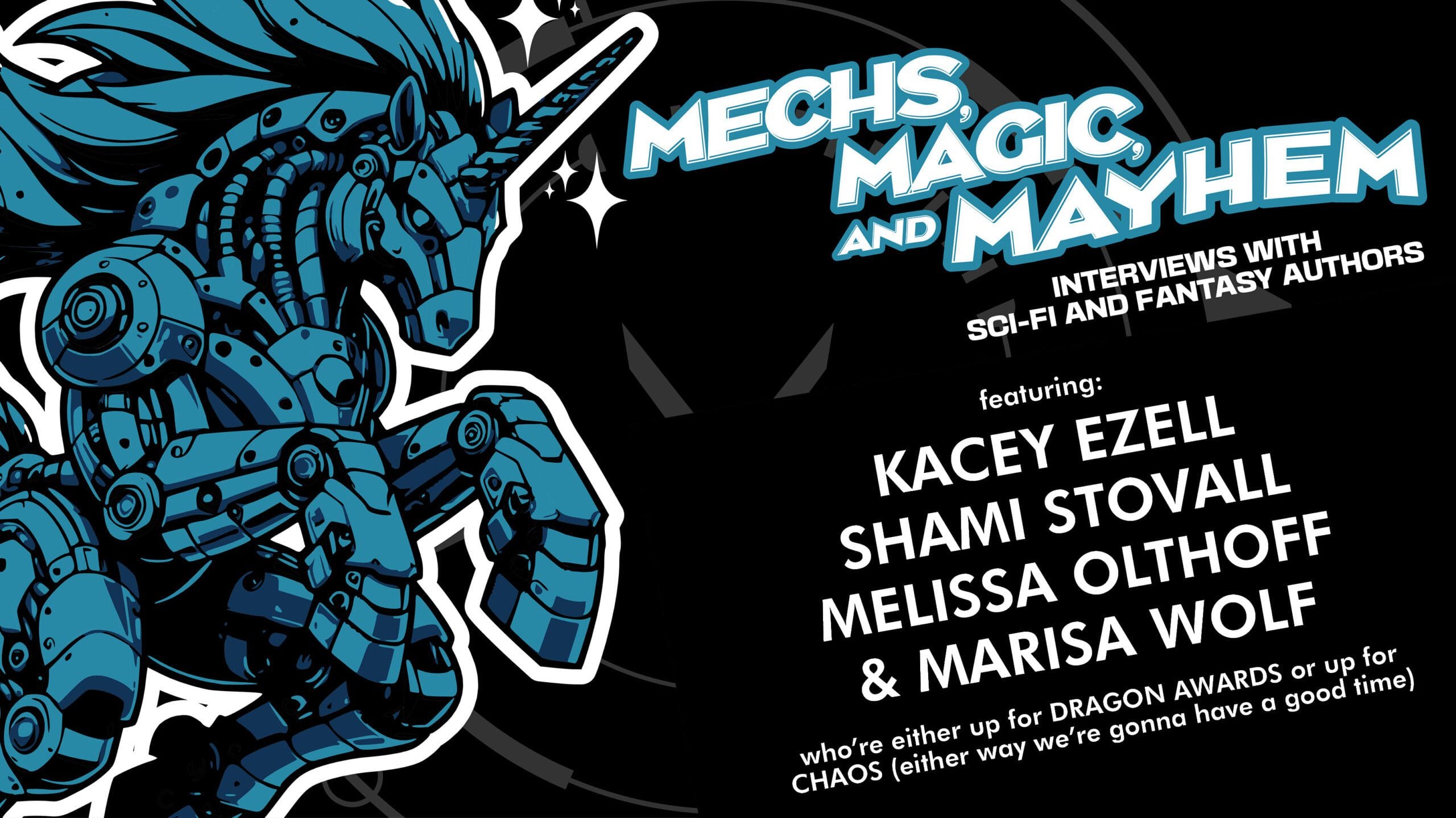 FRIDAY! Mechs, Magic, & Mayhem – Featuring KACEY EZELL, SHAMI STOVALL, MELISSA OLTHOFF, & MARISA WOLF