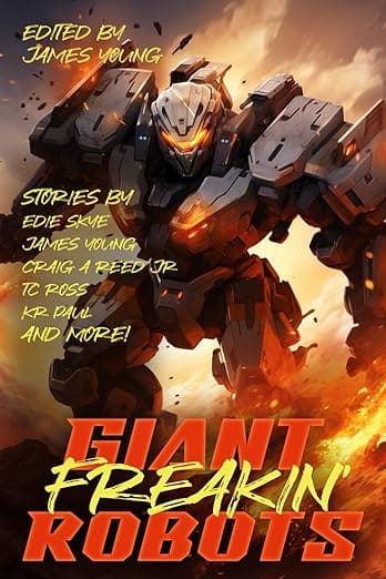 Giant Freakin’ Robots